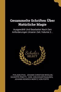 Gesammelte Schriften Über Natürliche Magie
