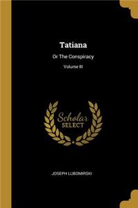 Tatiana