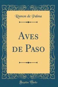 Aves de Paso (Classic Reprint)