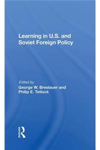 Learning in U.S. and Soviet Foreign Policy