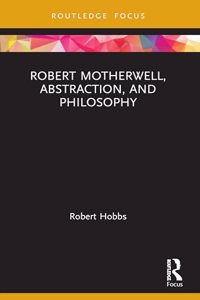 Robert Motherwell, Abstraction, and Philosophy