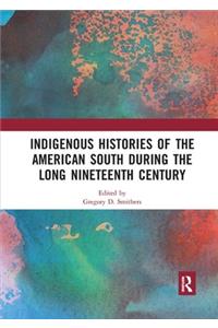 Indigenous Histories of the American South During the Long Nineteenth Century