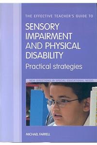 Effective Teacher's Guide to Sensory and Physical Impairments