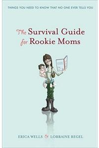 Survival Guide for Rookie Moms