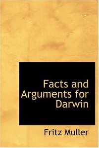 Facts and Arguments for Darwin