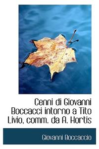 Cenni Di Giovanni Boccacci Intorno a Tito Livio, Comm. Da A. Hortis