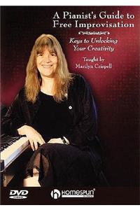 A Pianist's Guide to Free Improvisation