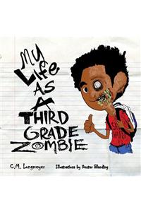 My Life as a Third Grade Zombie
