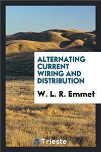 Alternating Current Wiring and Distribution