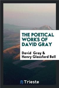 Poetical Works of David Gray