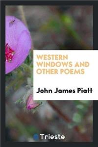 Western Windows and Other Poems