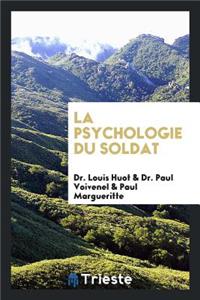La Psychologie Du Soldat;