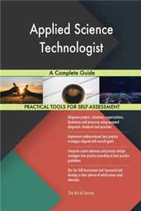 Applied Science Technologist A Complete Guide