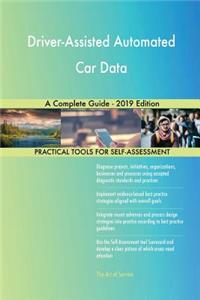 Driver-Assisted Automated Car Data A Complete Guide - 2019 Edition