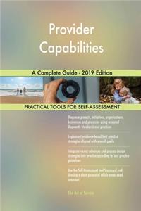 Provider Capabilities A Complete Guide - 2019 Edition