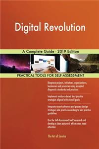 Digital Revolution A Complete Guide - 2019 Edition