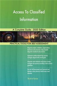 Access To Classified Information A Complete Guide - 2020 Edition