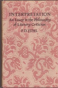 Interpretation: An Essay in the Philosophy of Literary Criticism