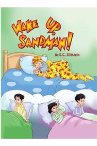 Wake Up, Sandman!