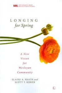 Longing for Spring: A New Vision for Wesleyan Community