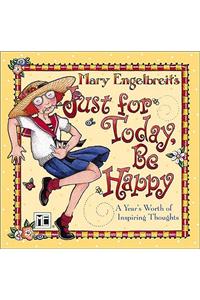 Just for Today, Be Happy