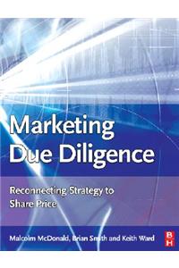 Marketing Due Diligence: Reconnecting Strategy to Share Price
