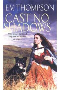 Cast No Shadows