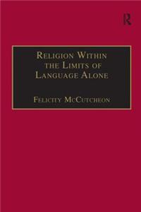 Religion Within the Limits of Language Alone