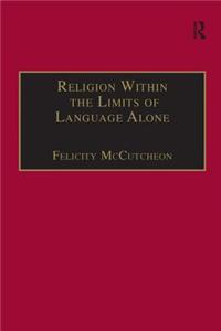 Religion Within the Limits of Language Alone