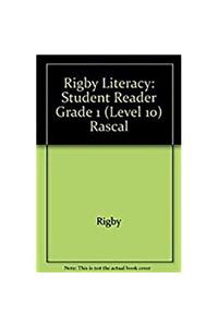Rigby Literacy: Student Reader Grade 1 (Level 10) Rascal
