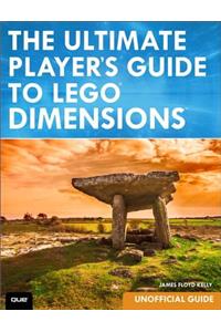 The Ultimate Player's Guide to Lego Dimensions [unofficial Guide]