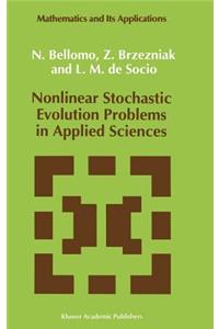 Nonlinear Stochastic Evolution Problems in Applied Sciences