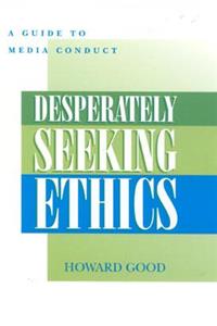 Desperately Seeking Ethics