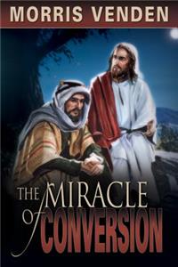 The Miracle of Conversion