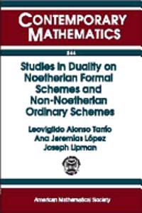 Studies in Duality on Noetherian Formal Schemes and Non-noetherian Ordinary Schemes