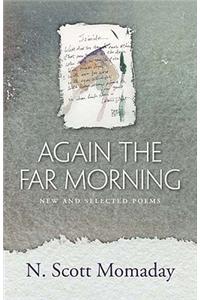 Again the Far Morning