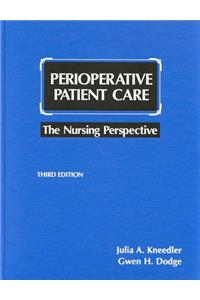 Perioperative Patient Care: The Nursing Perspective