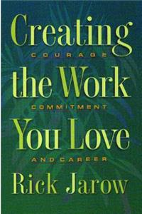 Creating the Work You Love