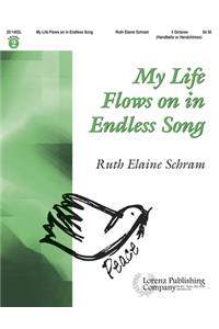 My Life Flows on in Endless Song