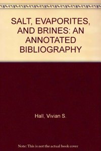 Salt, Evaporites, and Brines: An Annotated Bibliography