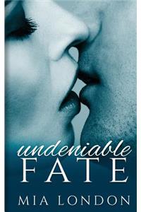 Undeniable Fate