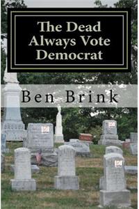 The Dead Always Vote Democrat