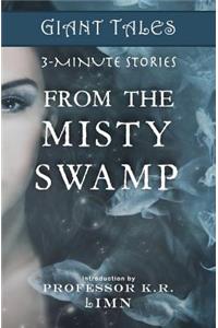 Giant Tales From the Misty Swamp