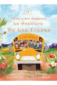 Oliver y Sus Amiguitos La Aventura de Las Fresas
