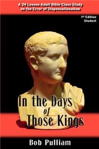 In the Days of Those Kings