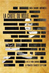 La Chute Du Voile, Volume 1