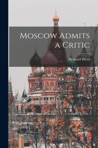 Moscow Admits a Critic