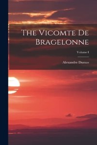 Vicomte de Bragelonne; Volume I