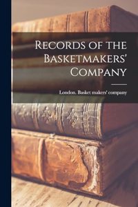 Records of the Basketmakers' Company