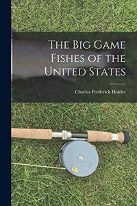 Big Game Fishes of the United States